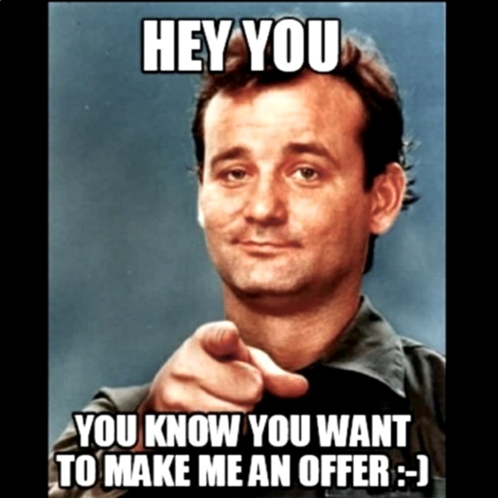 Make me an offer. Better yet-bundle!